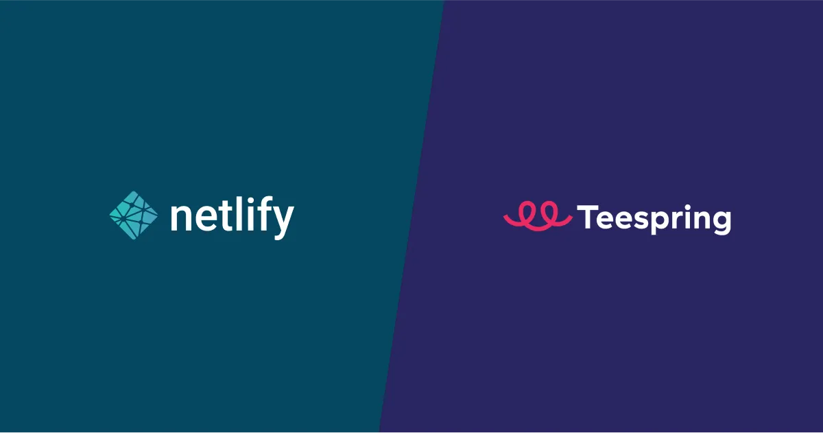 Netlify and Teesprings