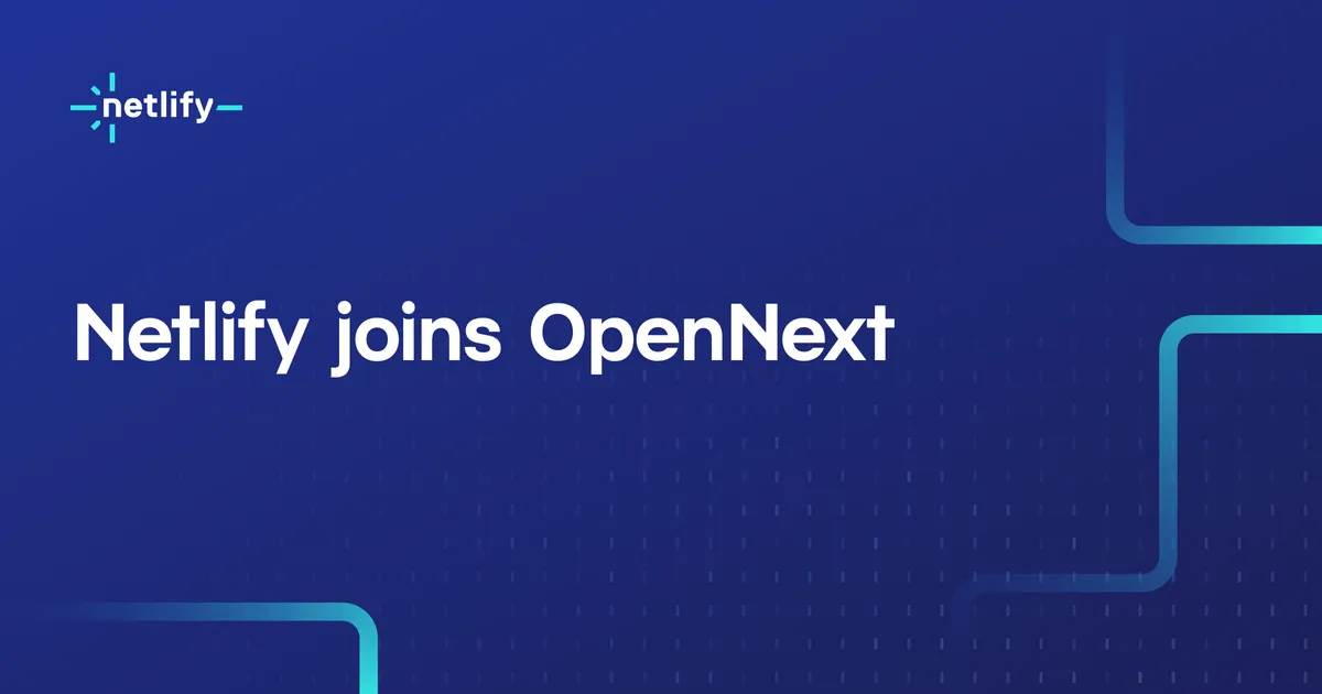 Image saying: Netlify joins OpenNext