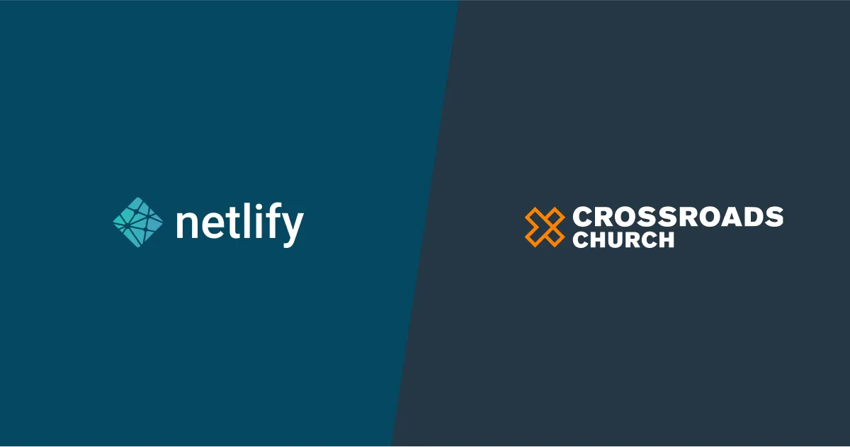 Netlify and Crossroads Church